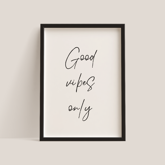 "Good vibes only"